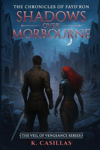 Shadows Over Morbourne: The Chronicles of Fayd'ron
