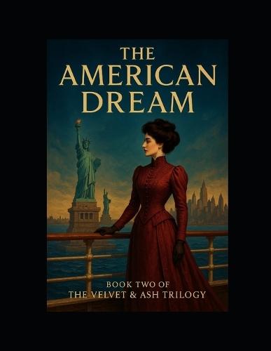 The American Dream: Book Two of the Velvet & Ash Trilogy