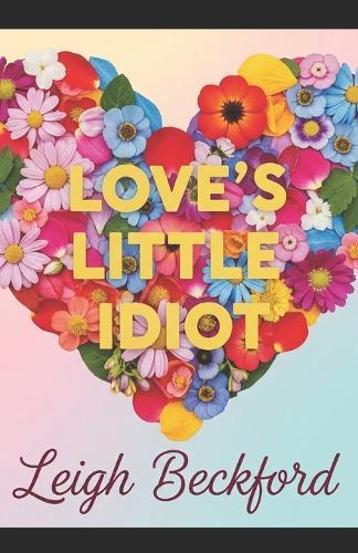 Love's Little Idiot
