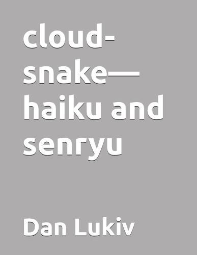 cloud-snake-haiku and senryu
