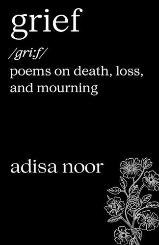 Grief: Poems on Death, Loss, and Mourning