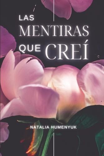 Las mentiras que creí
