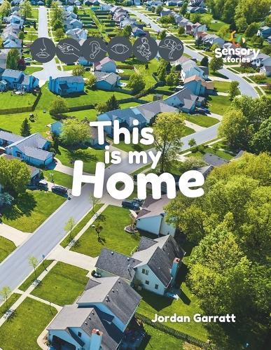 This is my Home: A Sensory Story