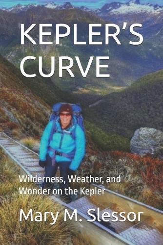 Kepler's Curve: Wilderness, Weather, and Wonder on the Kepler