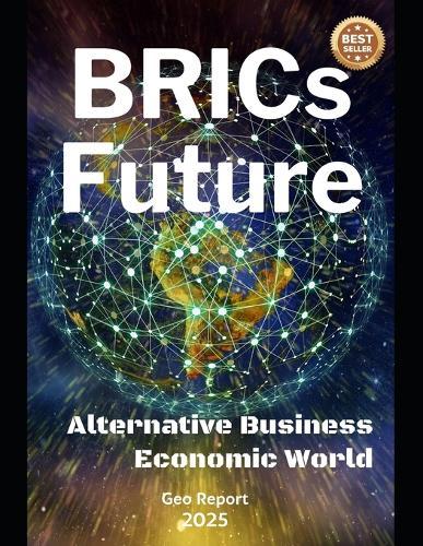 BRICs Future: Alternative Business Economic World