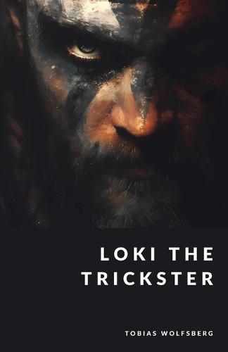 Loki the Trickster: Chaos, Cunning, and Fire
