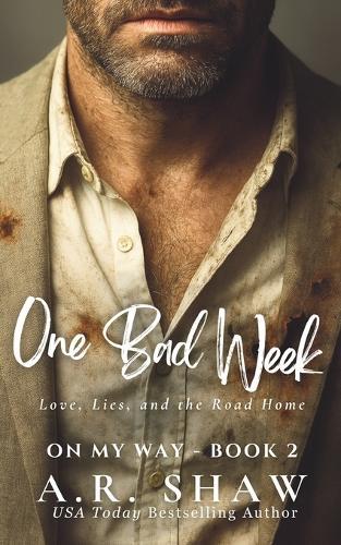 One Bad Week: Love, Lies, and the Road Home