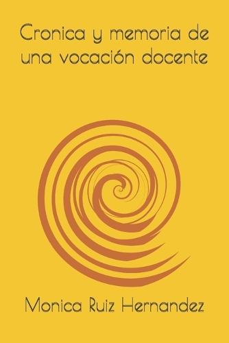 Cronica y memoria de una vocación docente