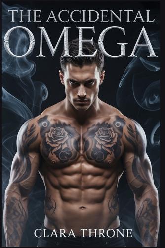 The Accidental Omega: A MM Mafia Mpreg Thriller of Betrayal and Unbreakable Bonds.