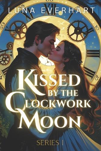 Kissed by the Clockwork Moon
