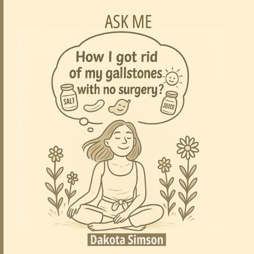 Ask Me: How I Got Rid Of My Gallstones With No Sugery?
