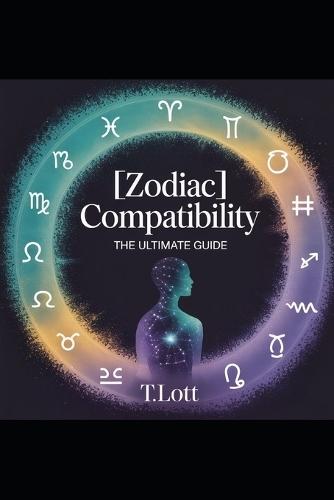 Zodiac Compatibility: The Ultimate Guide