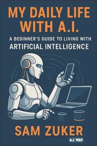 My Daily Life with A.I .