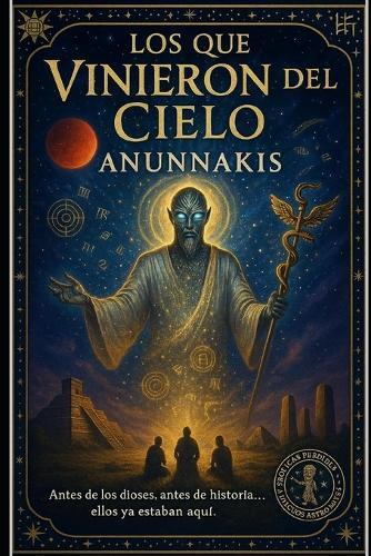 Los que vinieron del cielo