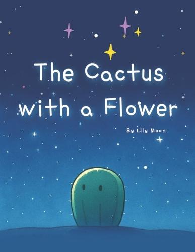 The Cactus with a Flower: Three Quiet Stories from a White Sand Place