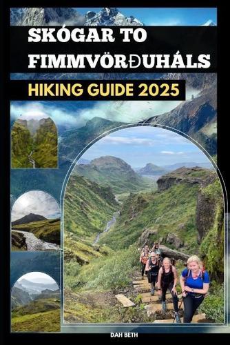 Skógar to Fimmvörðuháls Hiking Guide 2025