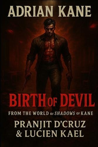 Adrian Kane: Birth of Devil (from the World of Shadows of Kane)