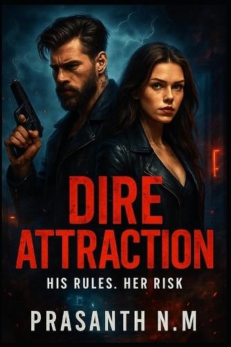 Dire Attraction: His Rules, Her Risk