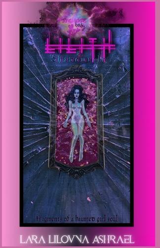 LILITH A Shadowtale: Fragments of a haunted Girl Soul