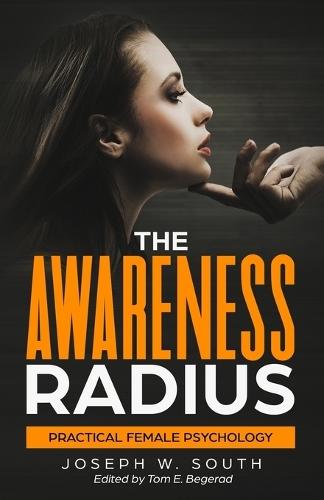 The Awareness Radius: Practical Female Psychology
