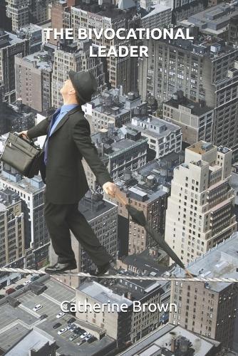 The Bivocational Leader