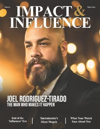 Impact & Influence Magazine: September 2025 Joel Rodriguez-Tirado