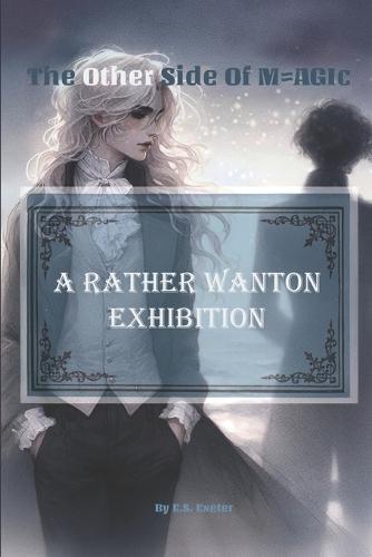 A Rather Wanton Exhibition