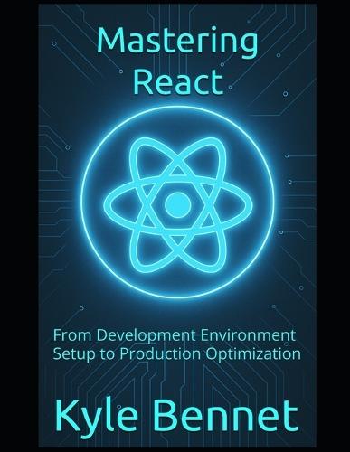 Mastering React: From Development Environment Setup to Production Optimization