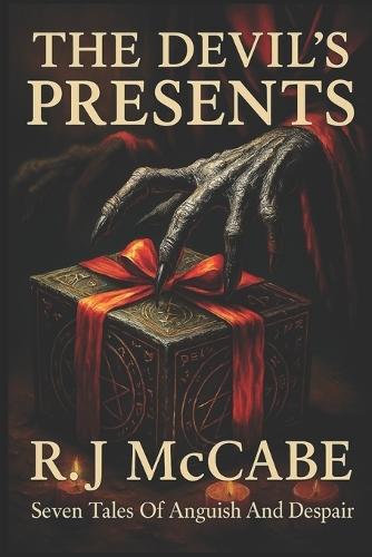 The Devil's Presents: Seven tales of anguish and despair.