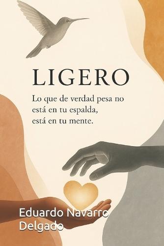 Ligero: Lo que de verdad pesa no esta en la espalda, esta en la mente