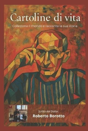 Cartoline di vita: Colleziona il mondo e racconta la sua storia