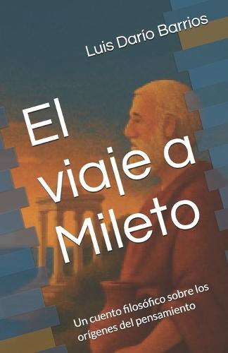 El viaje a Mileto: Un cuento filosófico sobre los orígenes del pensamiento
