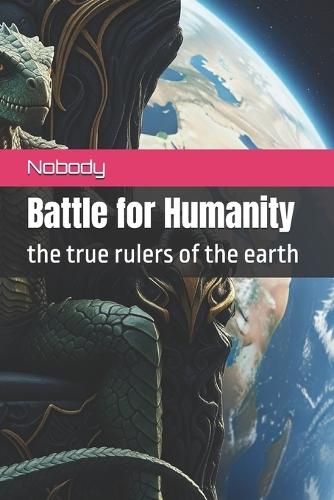 Battle for Humanity: The Rulers of the System: The Revenge on the System