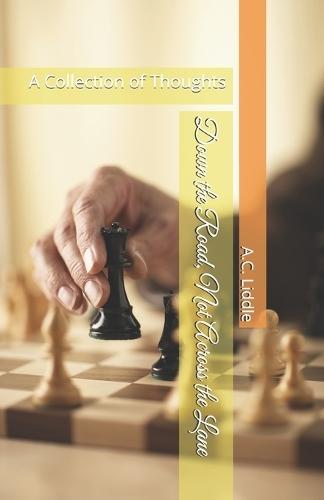 Down the Road, Not Across the Lane