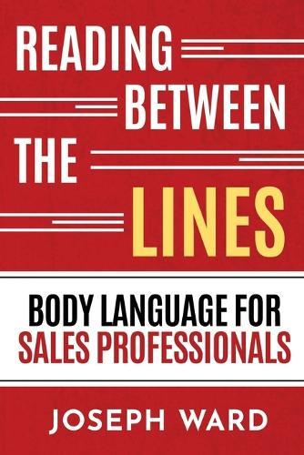 Reading Between the Lines: Body Language for Sales Professionals