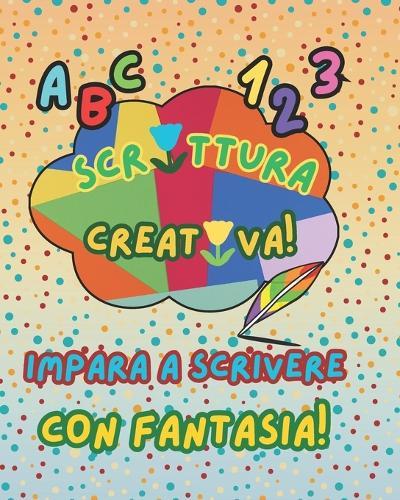 Scrittura Creativa: Impara a scrivere con fantasia!