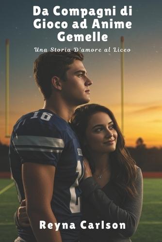 Da Compagni di Gioco ad Anime Gemelle: Una Storia D'amore al Liceo
