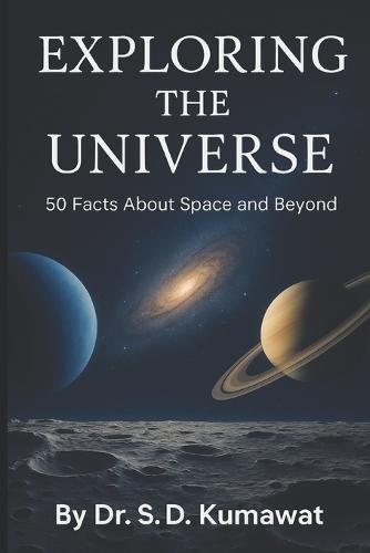 Exploring the Universe: 50 Facts About Space and Beyond