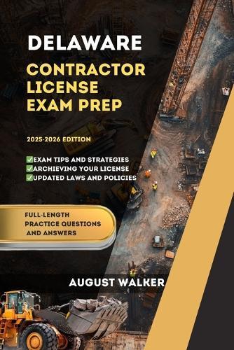 Delaware Contractor License Exam Prep: Elevate Your Knowledge, Achieve Licensing Success