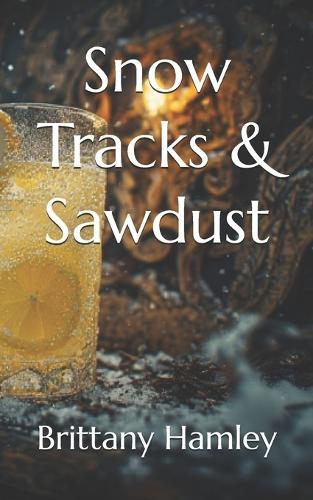 Snow Tracks & Sawdust