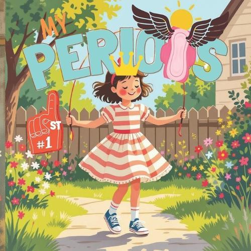 My 1st periods: Maya's menarche - Period book for young girls, Puberty, Overcoming fear and stress, Health management, Confidence booster