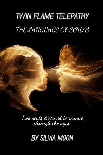 Twin Flame Telepathy: The Language of Souls