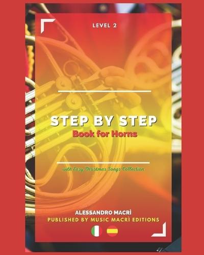 STEP by STEP Book for Horns Level 2: Italian/Spanish