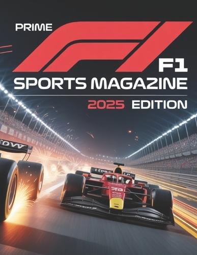 Prime F1 Sports Magazine: 2025 Edition