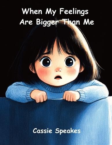 When My Feelings Are Bigger Than Me
