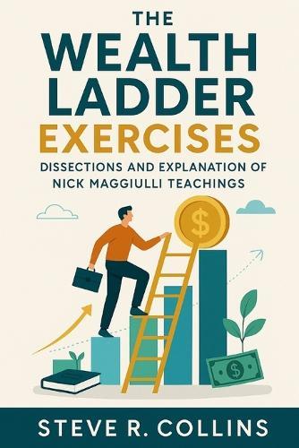 The Wealth Ladder Exercises: Dissections and Explanation of Nick Maggiulli Teachings