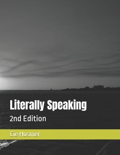 Literally Speaking: The Expanded Edition