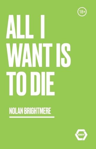 All I Want Is to Die