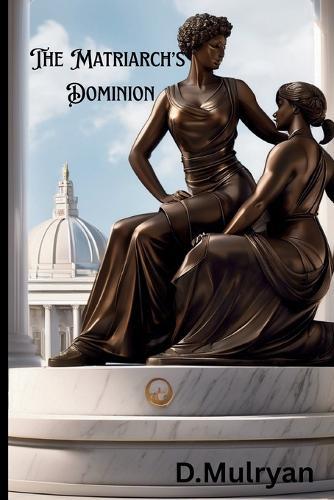 The Matriarch's Dominion