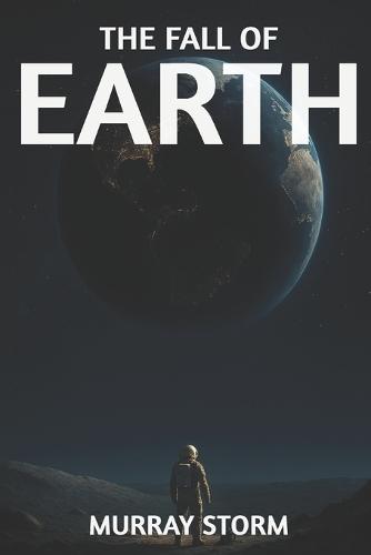 The Fall of Earth